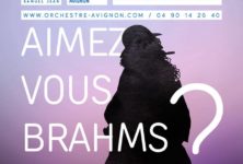 “Aimez-vous Brahms ?” L’Orchestre Régional Avignon Provence permet l’incroyable rencontre entre Nicolas Dautricourt et David Niemann