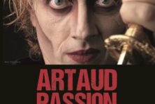 Avignon OFF : Artaud Passion de Patrice Trigano, la brutalité des mots