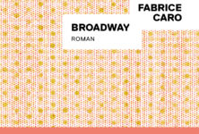 « Broadway » de Fabrice Caro : Pas vraiment sous les feux de la rampe