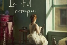 « Le fil rompu », le premier roman savamment monté de Céline Spierer