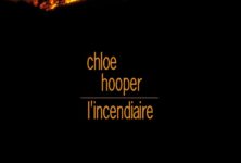 « L’Incendiaire » de Chloe Hooper : Australie, vallée de Latrobe, 7 février 2009