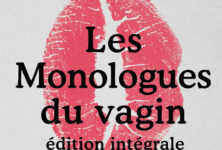 « Les Monologues du vagin » d’Eve Ensler : V-day et autres combats féministes