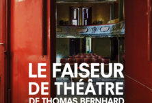 « Le Faiseur de Théâtre » de Thomas Bernhard au Poche Montparnasse