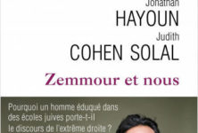Judith Cohen-Solal et Jonathan Hayoun : “Éric Zemmour est dans une démarche autodestructrice”