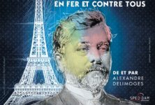 Avignon OFF 2022 : « Gustave Eiffel. En fer et contre tous », ne saura-t-on jamais reconnaître les visionnaires de leur vivant ?