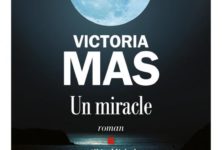 « Un miracle » de Victoria Mas : pour qui sonne le glas ?
