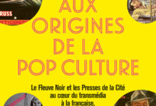« Aux origines de la pop culture » de Loïc Artiaga et Matthieu Letourneux : Splendeurs et misères de la littérature populaire