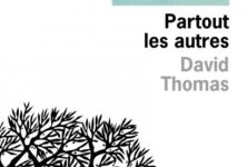« Partout les autres » de David Thomas : Splendeur de la micro-fiction