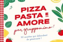 « Les Inratables recettes asiatiques » et « Pizza, Pasta e amore » : Deux livres de cuisine chez Larousse