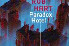« Paradox Hotel » de Rob Hart : Le cadavre de Schrödinger