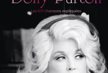 Dolly Parton “La Totale” : l’histoire de la reine de la country music racontée en 617 chansons !