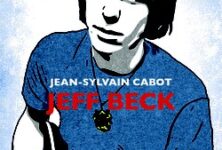 La légende aux doigts d’or : un portrait de Jeff Beck signé Jean-Sylvain Cabot !