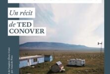 “Là où la terre ne vaut rien” Ted Conover : le récit poignant d’une Amérique oubliée, entre quête de liberté et précarité.